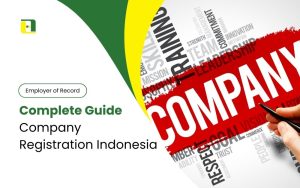 A Complete Guide to Company Registration Indonesia (2025)