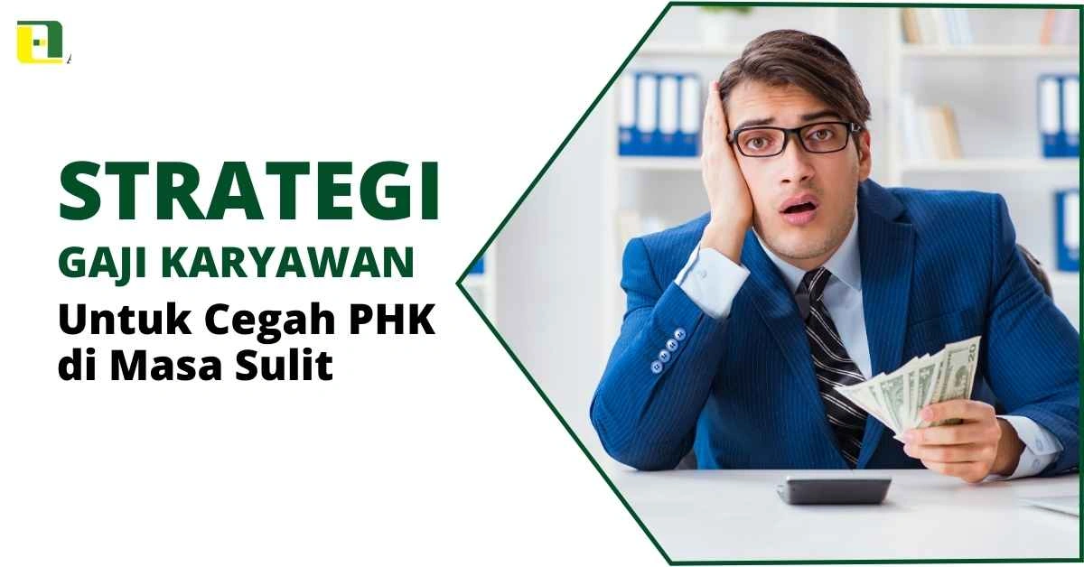 Strategi-Gaji-Karyawan-Cegah-PHK-Abhitech