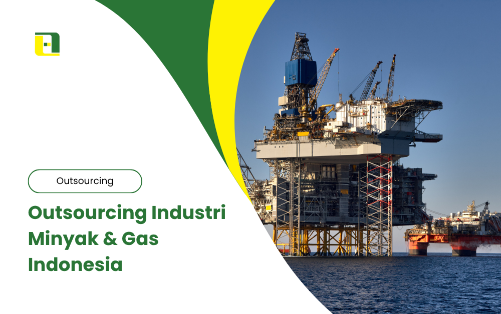 Outsourcing-Industri-Minyak-Gas-Indonesia-Abhitech